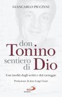 Ebook Don Tonino sentiero di Dio di Piccinni Giancarlo edito da San Paolo Edizioni