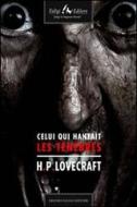 Ebook Celui qui hantait les ténèbres di Phillips Lovecraft Howard edito da Faligi Editore