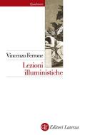 Ebook Lezioni illuministiche di Vincenzo Ferrone edito da Editori Laterza