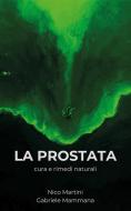 Ebook La prostata di Nico Martini, Gabriele Mammana edito da Bookness