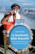 Ebook La Sentinella delle Dolomiti di Budel Carlo edito da Ediciclo