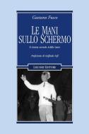 Ebook Le mani sullo schermo di Gaetano Fusco, Goffredo Fofi edito da Liguori Editore