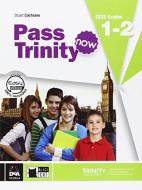 Pass Trinity. Student's Book. Grades 1-2. Per le Scuole superiori. Con CD Audio