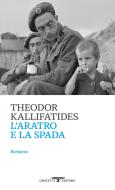 Ebook L’aratro e la spada di Theodor Kallifatides edito da Crocetti