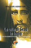 Ebook La vita di Gesù in India di Kersten Holger edito da Verdechiaro