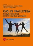 Ebook Oasi di fraternità di Pasqualini Cristina, Introini Fabio, Bignardi Paola edito da Vita e Pensiero