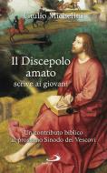 Ebook Il Discepolo amato scrive ai giovani di Michelini Giulio edito da San Paolo Edizioni
