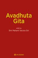 Ebook Avadhuta Gita di Giri Shri Mahant Varuna, Dattatreya Guru edito da OM edizioni
