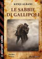 Ebook Le sabbie di Gallipoli di Kenji Albani edito da Delos Digital