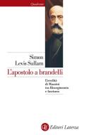 Ebook L'apostolo a brandelli di Simon Levis Sullam edito da Editori Laterza