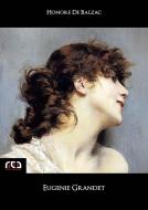 Ebook Eugenie Grandet di Honoré de  Balzac edito da REA Multimedia