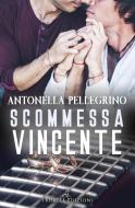 Ebook Scommessa vincente di Antonella Pellegrino edito da Triskell Edizioni