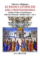 Le radici storiche del cristianesimo vol.3