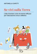Ebook Se vivi sulla Terra di Antonella Capetti edito da Il Castoro Editrice