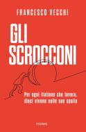 Ebook Gli scrocconi di Vecchi Francesco edito da Piemme