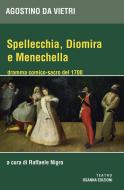 Ebook Spellecchia, Diomira e Menechella di Raffaele Nigro edito da Osanna Edizioni