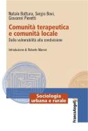 Ebook Comunità terapeutica e comunità locale. Dalla vulnerabilità alla condivisione di Natale Bottura, Sergio Bovi, Giovanni Pieretti edito da Franco Angeli Edizioni