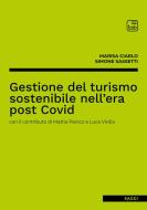 Ebook Gestione del turismo sostenibile nell’era post Covid di Marisa Ciarlo, Simone Sassetti edito da tab edizioni