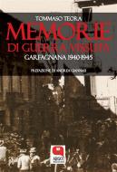 Ebook Memorie di guerra vissuta. Garfagnana 1940-1945 di Tommaso Teora edito da Argot Edizioni