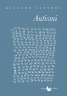 Ebook Autismi di Giacomo Sartori edito da Miraggi Edizioni