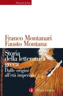 Ebook Storia della letteratura greca di Franco Montanari, Fausto Montana edito da Editori Laterza