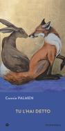 Ebook Tu l'hai detto di Palmen Connie edito da Iperborea