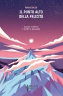 Ebook Il punto alto della felicità di Daltin Mauro edito da Ediciclo