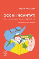 Ebook Occhi incantati di Angela Dal Gobbo edito da Il Leone Verde Edizioni