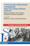 Ebook Comunicazioni istituzionali e propaganda nella Croce Rossa Italiana (1914-27) di AA. VV. edito da Franco Angeli Edizioni