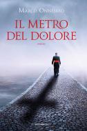 Ebook Il metro del dolore di Onnembo Marco edito da Mondadori Electa