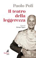 Ebook Il Teatro della leggerezza di Paolo Poli edito da Marietti 1820