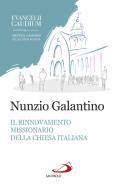 Ebook Il rinnovamento missionario della Chiesa italiana di Galantino Nunzio edito da San Paolo Edizioni