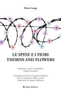 Ebook LE SPINE E I FIORI - THORNS AND FLOWERS di Mario Longo edito da Aletti Editore