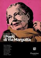 Ebook Collana Poetica I Poeti di Via Margutta vol. 16 di Marco Biagetti, Chiara Cavallotto, Lorenzo Gatta, Andrea Messieri, Anna Paciello, Marco Perullo, - Lilli Simbari, Michela Trojani edito da Dantebus