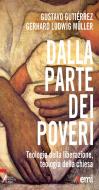 Ebook Dalla parte dei poveri. Teologia della liberazione, teologia della Chiesa di Gustavo Gutierrez edito da Edizioni Messaggero Padova
