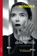 Ebook Il libro delle sorelle di Nothomb Amélie edito da Voland