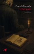 Ebook Il paziente di Pasquale Panarelli edito da Giovane Holden Edizioni