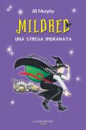 Ebook Mildred, una strega imbranata di Murphy Jill edito da La Nuova Frontiera Junior