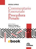 Ebook Commentario essenziale Procedura Penale di Ercole Aprile edito da Casa Editrice La Tribuna