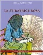 Ebook La stiratrice rosa di Gioia R. Maestro edito da FreeMedia