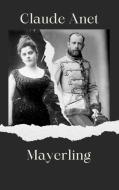 Ebook Mayerling di Claude Anet edito da BARBARA DI FIORE EDITORE