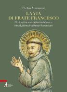 Ebook La via di frate Francesco di Pietro Maranesi edito da Edizioni Messaggero Padova