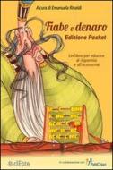 Ebook Fiabe e Denaro Edizione Pocket. di Emanuela Rinaldi edito da Edizioni dEste