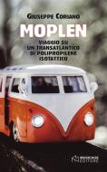 Ebook Moplen. Viaggio su un transatlantico di polipropilene isotattico di Giuseppe Corianò edito da Musicaos Editore