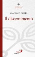 Ebook Il discernimento di Costa Giacomo edito da San Paolo Edizioni