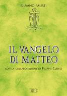 Ebook Il Vangelo di Matteo di Silvano Fausti edito da EDB - Edizioni Dehoniane Bologna