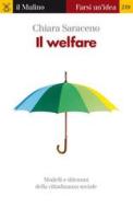Ebook Il welfare di Chiara Saraceno edito da Società editrice il Mulino, Spa