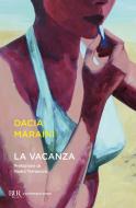 Ebook La vacanza di Maraini Dacia edito da BUR