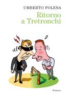 Ebook Ritorno a Tretronchi di Folena Umberto edito da Ancora