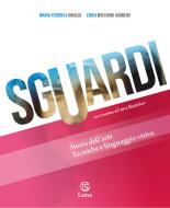Ebook Sguardi di Rinaldi Maria Federica, Bocchino Garbero Erika Irene edito da Lattes